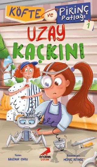 Köfte ve Pirinç Patlağı 1 - Uzay Kaçkını