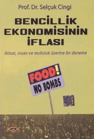 Bencillik Ekonomisinin İflası