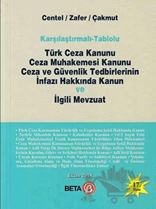 Türk Ceza Kanunu Ceza Muhakemesi Kanunu Ceza ve Güvenlik Tedbirlerinin İnfazı Hakkında Kanun ve İlgili Mevzuat