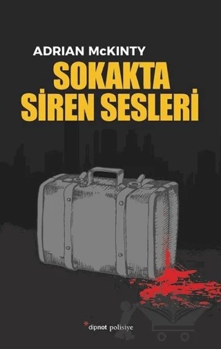 Sokakta Siren Sesleri – Adrian McKinty – Dipnot Yayınları kitap kapağı