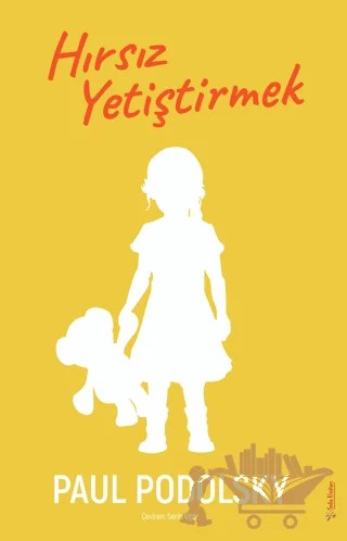 Hırsız Yetiştirmek – Paul Podolsky – Sola Unitas kitap kapağı