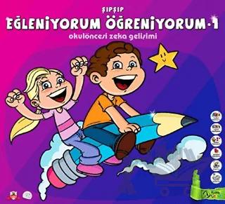 ŞıpŞıp Eğleniyorum Öğreniyorum 1