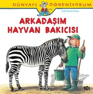 Dünyayı Öğreniyorum - Arkadaşım Hayvan Bakıcısı