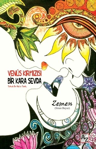 Venüs Kırmızısı Bir Kara Sevda – Sinan Beyaz (Zemen) – Az Kitap kitap kapağı