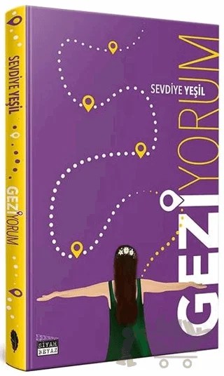 Geziyorum – Sevdiye Yeşil – Siyah Beyaz Yayınları kitap kapağı