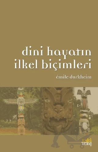 Dini Hayatın İlkel Biçimleri