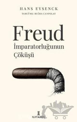 Freud İmparatorluğunun Çöküşü – Hans Eysenck – Kutadgu Yayınları kitap kapağı