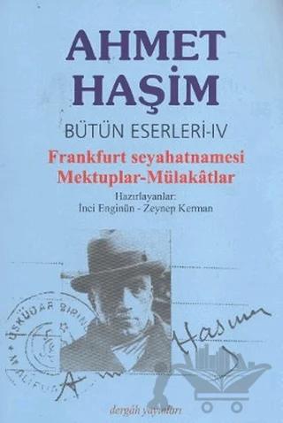 Bütün Eserleri Frankfurt Seyahatnamesi / Mektuplar / Mülakatlar