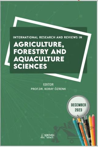 International Research and Reviews in Agriculture, Forestry and Aquaculture Sciences - December 2023