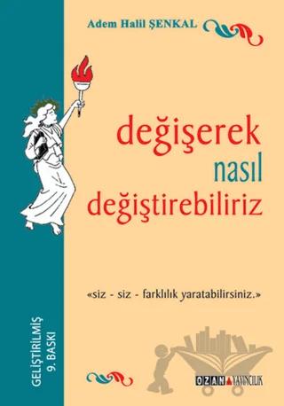 Değişerek Nasıl Değiştirebiliriz