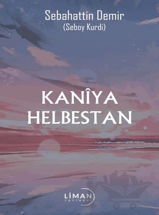 Kaniya Helbestan – Sebahattin Demir – Liman Yayınevi kitap kapağı