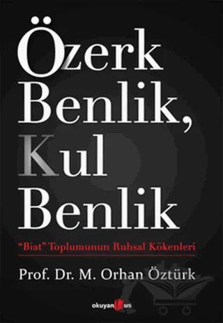 Özerk Benlik, Kul Benlik