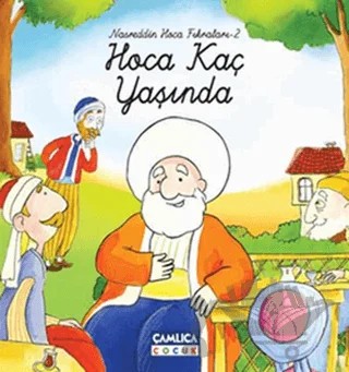 Nasreddin Hoca Fıkraları -2 Hoca Kaç Yaşında – Kolektif – Çamlıca Çocuk Yayınları kitap kapağı