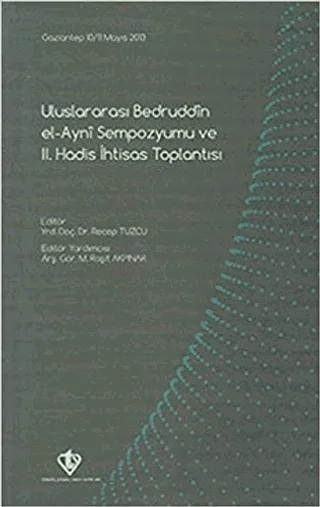 Uluslararası Bedruddin El Ayni Sempozyumu ve 2. Hadis İhtisas Toplantısı