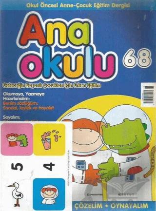 Anaokulu Sayı: 68 Anne-Çocuk Eğitim Dergisi