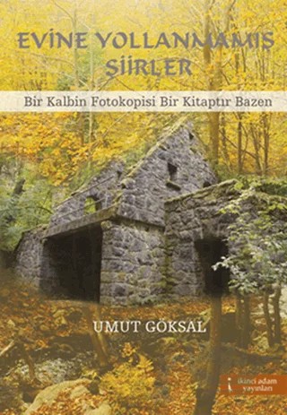 Evine Yollanmamış Şiirler – Umut Göksal – İkinci Adam Yayınları kitap kapağı