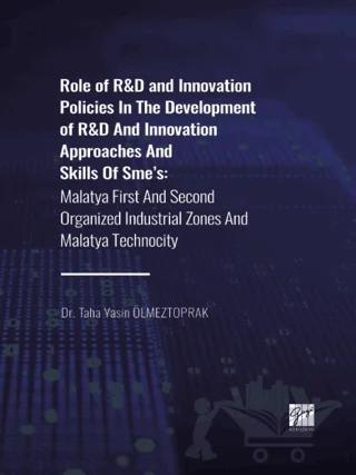 Role of R&D and Innovation Policies In The Development of R&D And Innovation Approaches And Skills Of Sme's