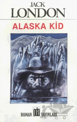 Alaska Kid – Jack London – Oda Yayınları kitap kapağı