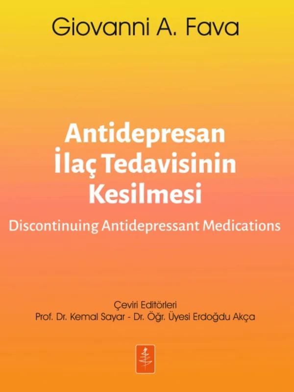 ANTİDEPRESAN İLAÇ TEDAVİSİNİN KESİLMESİ - Discontinuing Antidepressant Medications