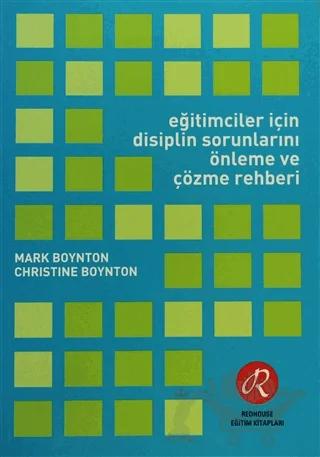 Eğitimciler İçin Disiplin Sorunlarını Önleme ve Çözme Rehberi