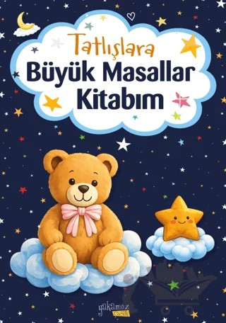 Tatlışlara Büyük Masallar Kitabım – Zehra Bostancı – Yakamoz Yayınevi kitap kapağı
