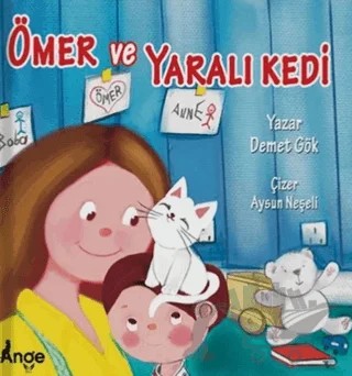 Ömer ve Yaralı Kedi – Demet Gök – Ange Yayınları kitap kapağı