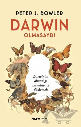 Darwin Olmasaydı