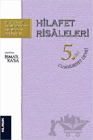 Hilafet Risaleleri 5. Cilt Cumhuriyet Devri