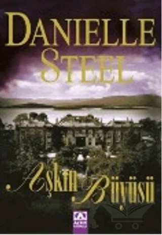 Aşkın Büyüsü – Danielle Steel – Altın Kitaplar kitap kapağı