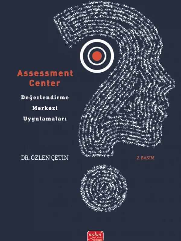 Assessment Center - Değerlendirme Merkezi Uygulamaları