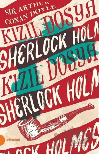 Sherlock Holmes 2 - Kızıl Dosya – Sir Arthur Conan Doyle – Portakal Kitap kitap kapağı