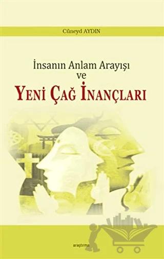 İnsanın Anlam Arayışı ve Yeni Çağ İnançları