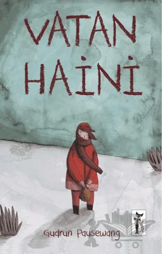 Vatan Haini – Gudrun Pausewang – Çizmeli Kedi Yayınları kitap kapağı