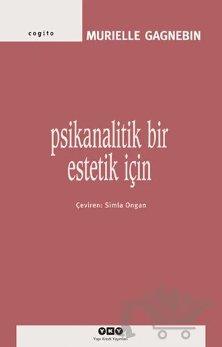 Psikanalitik Bir Estetik İçin – Murielle Gagnebin – Yapı Kredi Yayınları kitap kapağı