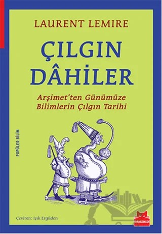 Çılgın Dahiler – Laurent Lemire – Kırmızı Kedi Yayınevi kitap kapağı