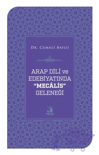 Arap Dili ve Edebiyatında Mecalis Geleneği
