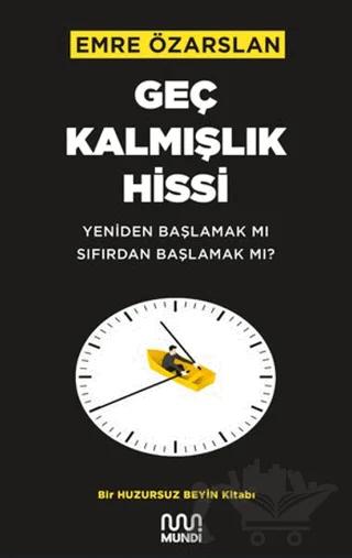 Geç Kalmışlık Hissi