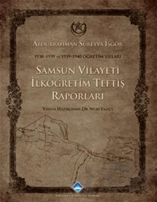 Samsun Vilayeti İlköğretim Teftiş Raporları