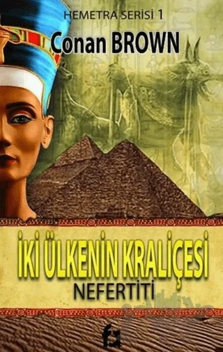 İki Ülkenin Kraliçesi - Nefertiti – Conan Brown – Fa Yayınları kitap kapağı