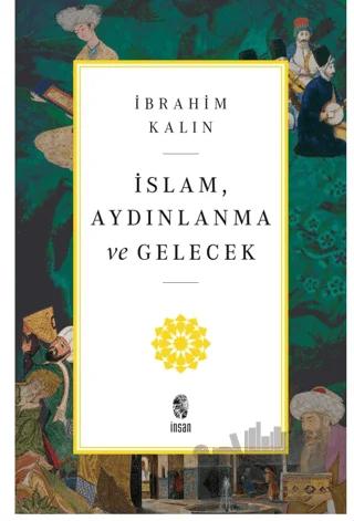İslam, Aydınlanma ve Gelecek