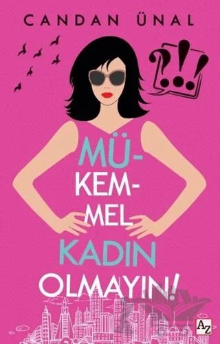 Mükemmel Kadın Olmayın!