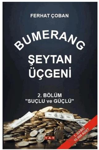 Bumerang Şeytan Üçgeni 2. Bölüm: Suçlu ve Güçlü