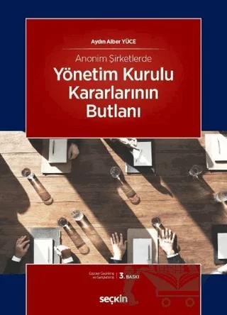 Anonim Şirketlerde Yönetim Kurulu Kararlarının Butlanı – Aydın Alber Yüce – Seçkin Yayıncılık kitap kapağı