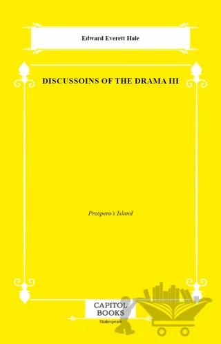 Discussoins of the Drama III