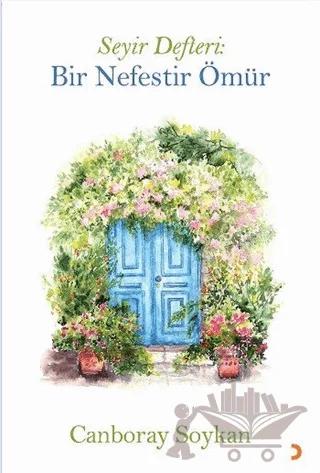 Seyir Defteri: Bir Nefestir Ömür