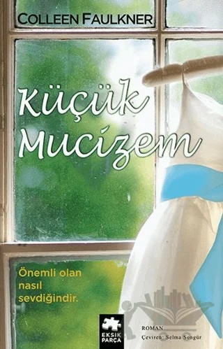 Küçük Mucizem – Colleen Faulkner – Eksik Parça Yayınları kitap kapağı