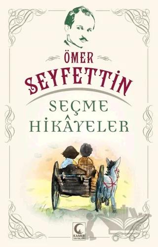 Ömer Seyfettin Seçme Hikayeler