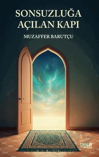 Sonsuzluğa Açılan Kapı