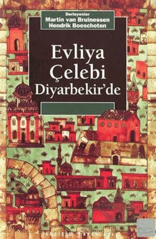 Evliya Çelebi Diyarbekir’de – Derleme – İletişim Yayınevi kitap kapağı