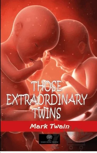 Those Extraordinary Twins – Mark Twaın – Platanus Publishing kitap kapağı